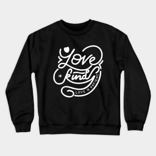 Love Is Kind Crewneck Sweatshirt